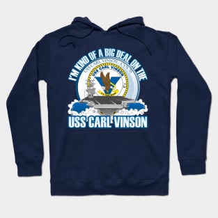 I'm Kind Of A Big Deal On The USS Carl Vinson Hoodie